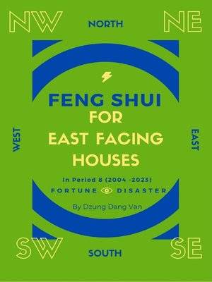 cover image of Feng Shui For East Facing Houses--In Period 8 (2004--2023)
